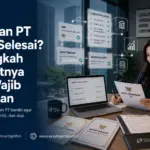 Pendirian PT sudah selesai dan langkah selanjutnya yang perlu dilakukan
